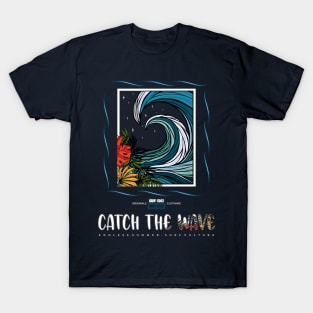 catch the wave T-Shirt